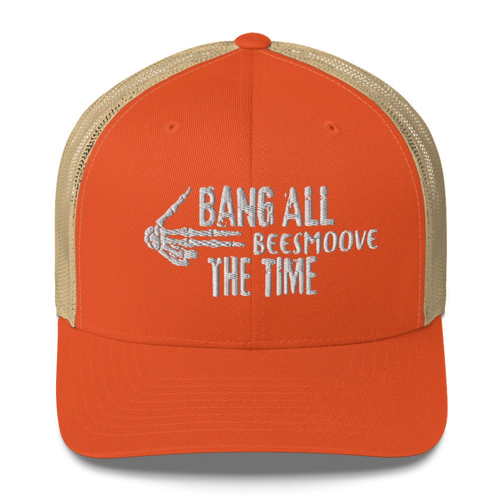 Beesmoove bang all the time Trucker Cap - Beesmoove