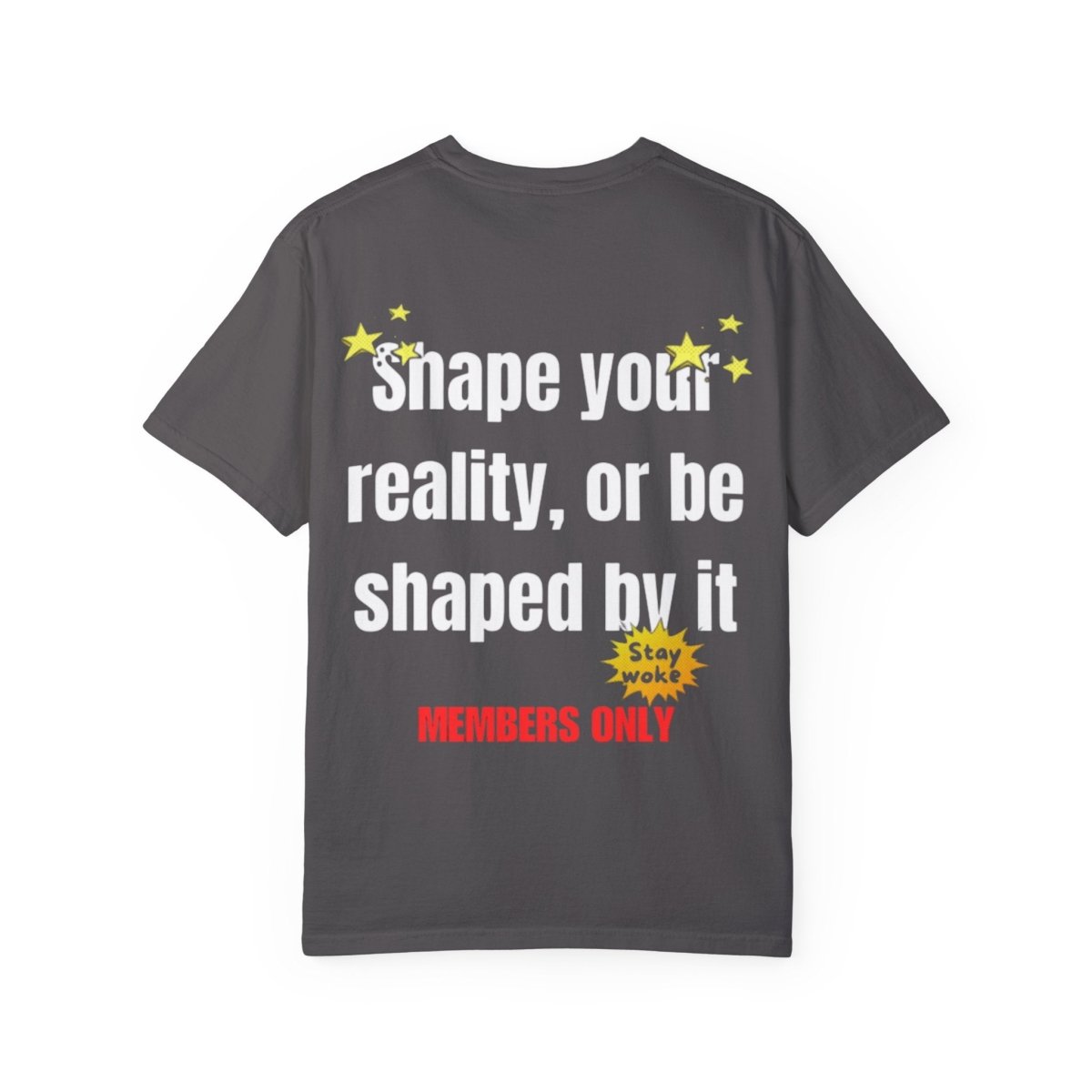 Beesmoove Master your reality, don’t fall under its spell Garment - Dyed T-shirt - Beesmoove