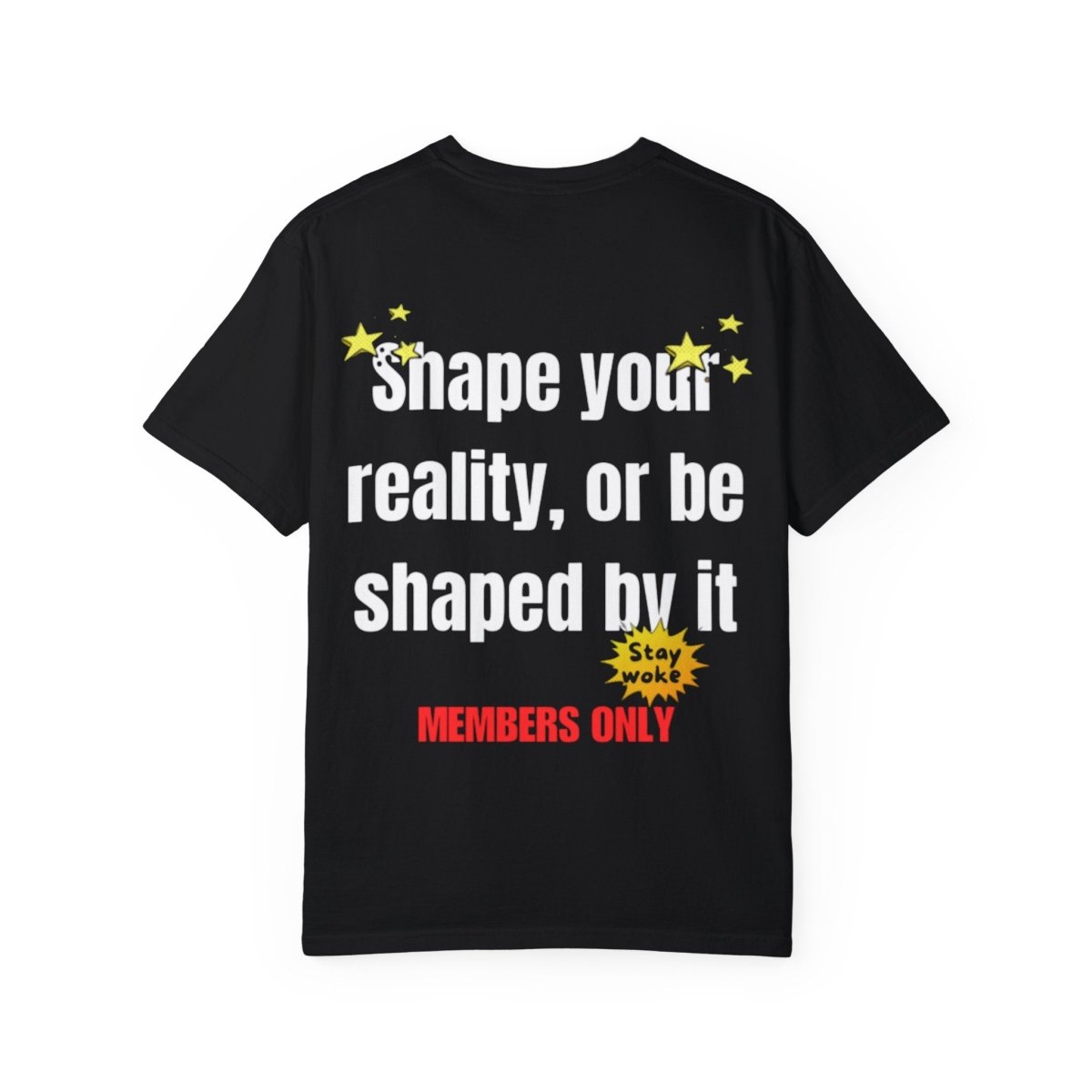 Beesmoove Master your reality, don’t fall under its spell Garment - Dyed T-shirt - Beesmoove